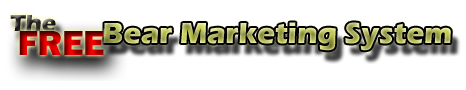 The FREE Bear Marketing System